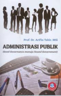 Image of ADMINISTRASI PUBLIK (GOOD GOVERNANCE MENUJU SOUND GOVERNMENT)