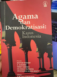 Image of AGAMA DAN DEMOKRATISASI : KASUS INDONESIA