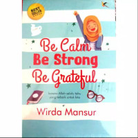 Image of BE CALM, BE STRONG, BE GRATEFUL