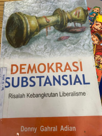 Image of DEMOKRASI SUBSTANSIAL RISALAH KEBANGRUTAN LIBERALISME