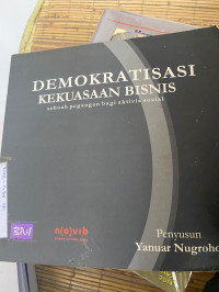 Image of DEMOKRATISASI KEKUASAAN BISNIS