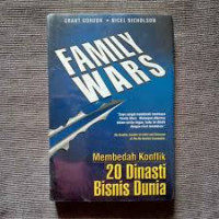 Image of FAMILY WARS MEMBEDAH KONFILKS 20 DINASTI BISNIS DUNIA