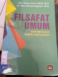 Image of FILSAFAT UMUM DARI METODOLOGI SAMPAI TEOFILOSOFI