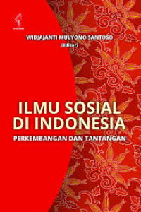 Image of ILMU SOSIAL DI INDONESIA 
PERKEMBANGAN DAN TANTANGAN