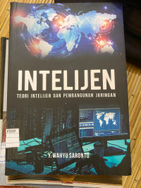 Image of INTELIJEN : TEORI INTELIJEN DAN PEMBANGUNAN JARINGAN