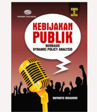 Image of KEBIJAKAN PUBLIK BERBASIS DYNAMIC POLICY ANALYSIS