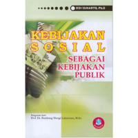 Image of KEBIJAKAN SOSIAL SEBAGAI KEBIJAKAN PUBLIK