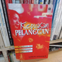 Image of KEPUASAN PELANGGAN PENGUKURAN DAN PENGANALISISAN DENGAN SPSS