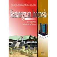 Image of KETATANEGARAAN INDONESIA PERSPEKTIF KONSTITUSIONAL