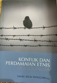 Image of KONFLIK DAN PERDAMAIAN ETNIS DI INDONESIA