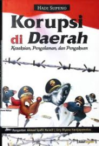 Image of KORUPSI DI DAERAH KESAKSIAN, PENGALAMAN, DAN PENGAKUAN