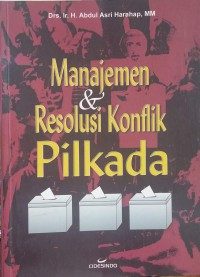 Image of Manajemen dan resolusi konflik pilkada