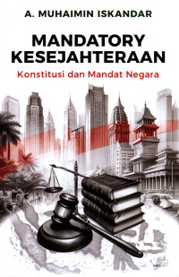 Image of MANDATORY KESEJAHTERAAN KONSTITUSI DAN MANDAT NEGARA