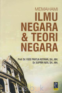 Image of MEMAHAMI ILMU NEGARA DAN TEORI NEGARA