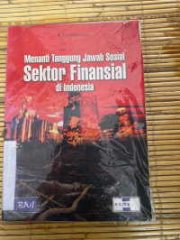 Image of MENANTI TANGGUNG JAWAB SOSIAL SEKTOR FINANSIAL DI INDONESIA