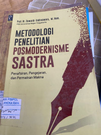 Image of METODOLOGI PENELITIAN POSMODERNISME SASTRA