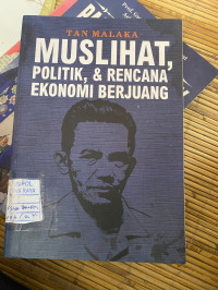 Image of MUSLIHAT, POLITIK, DAN RENCANA EKONOMI BERJUANG