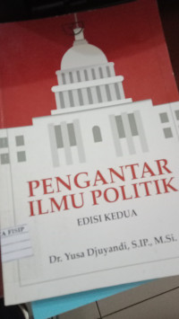 Image of PENGANTAR ILMU POLITIK EDISI KEDUA
