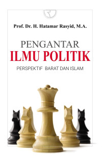 Image of PENGANTAR ILMU POLITIK PERSPEKTIF BARAT DAN ISLAM