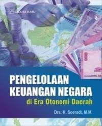 Image of PENGELOLAAN KEUANGAN NEGARA  DI ERA OTONOMI DAERAH