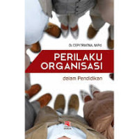 Image of PERILAKU ORGANISASI DALAM PENDIDIKAN