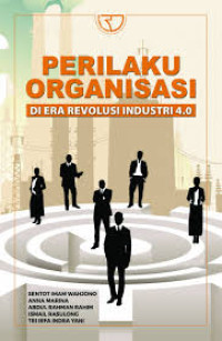Image of PERILAKU ORGANISASI DI ERA REVOLUSI INDUSTRI 4.0