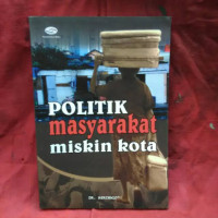 Image of POLITIK MASYARAKAT MISKIN KOTA