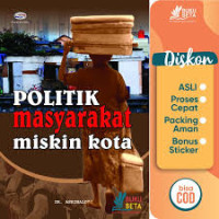 Image of POLITIK MASYARAKAT MISKIN KOTA