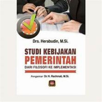 Image of STUDI KEBIJAKAN PEMERINTAH DARI FILOSOFI KE IMPLEMENTASI